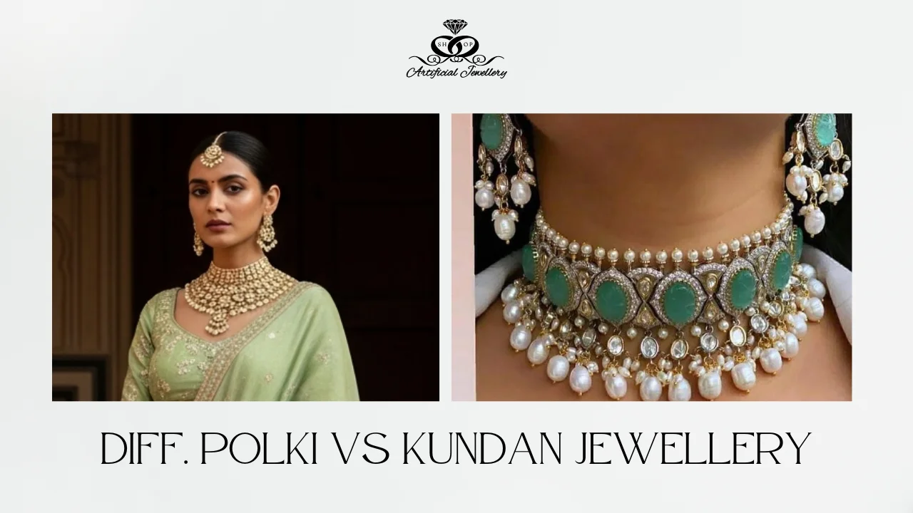 Difference Between Polki and Kundan Jewellery